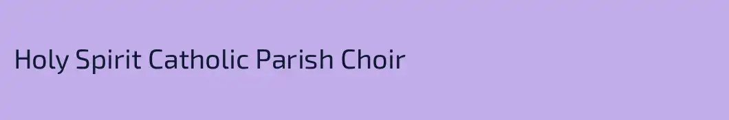 Holy Spirit Catholic Parish Choir